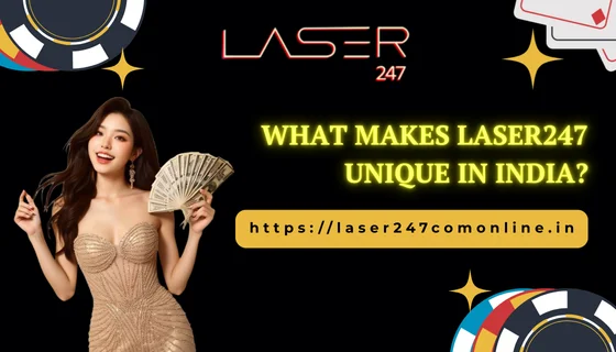 What Makes Laser247 Unique in India